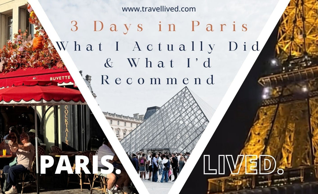 3 Days in Paris: What I Actually Did & What I’d Recommend