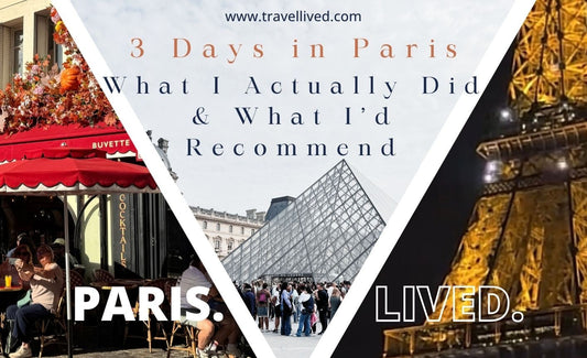 3 Days in Paris: What I Actually Did & What I’d Recommend