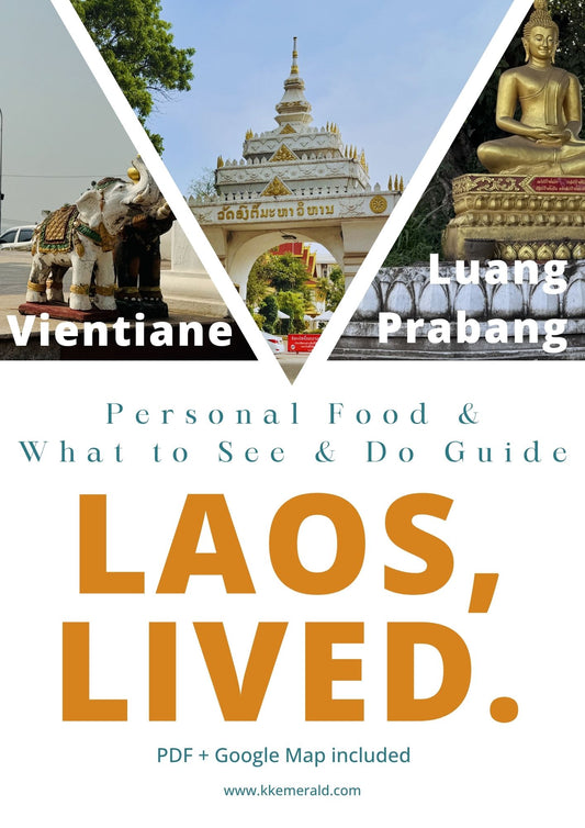 Laos, lived- Personal Food & What to See & Do Guide