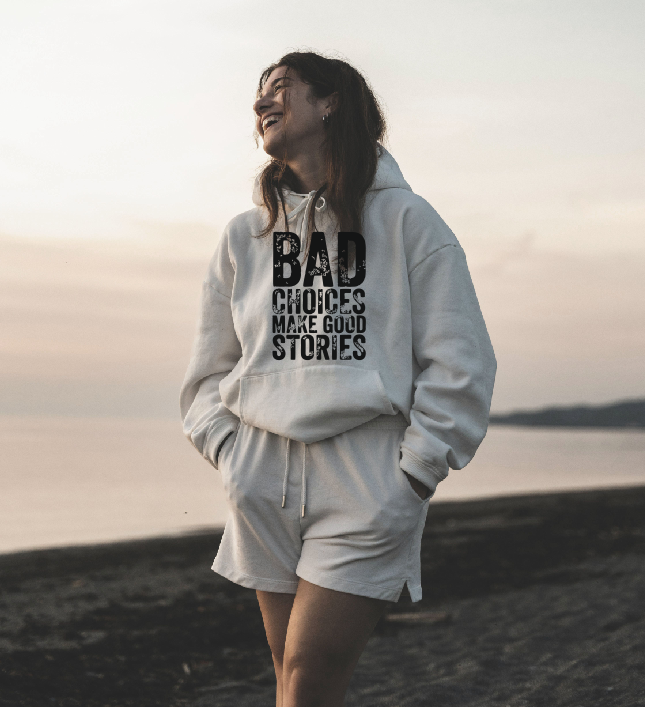 Bad Choices makes good stories T-shirt l Hoodie